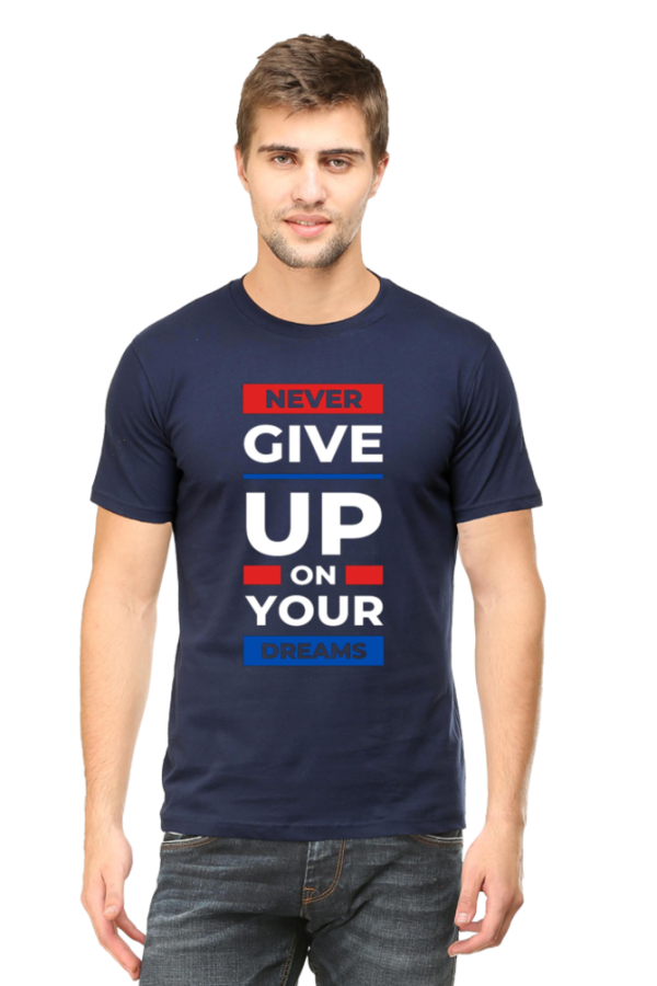 Round Neck Men's "Never Give Up on Your Dreams" T-Shirt - Wear Inspiration and Comfort!
