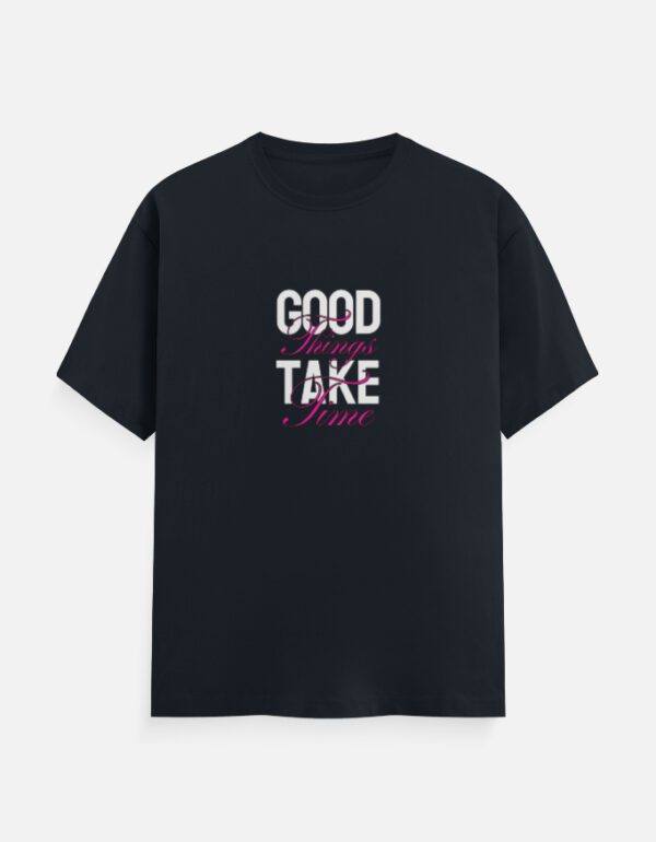 Round Neck Men’s “Good Things Take Time” T-Shirt – Comfort Meets Patience & Positivity!